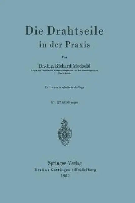 Die Drahtseile in Der PRAXIS by R. Meebold