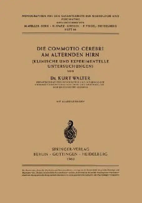 Die Commotio Cerebri Am Alternden Hirn: (Klinische Und Experimentelle Untersuchungen) by K. Walter