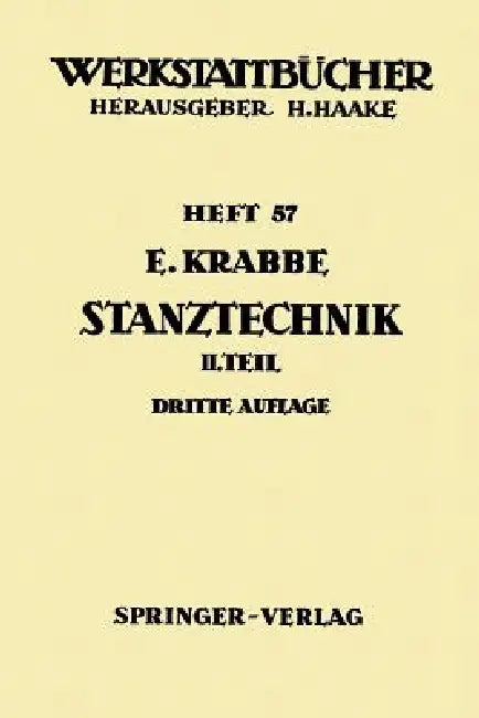 Stanztechnik: Zweiter Teil: Die Bauteile Des Schnittes by E. Krabbe