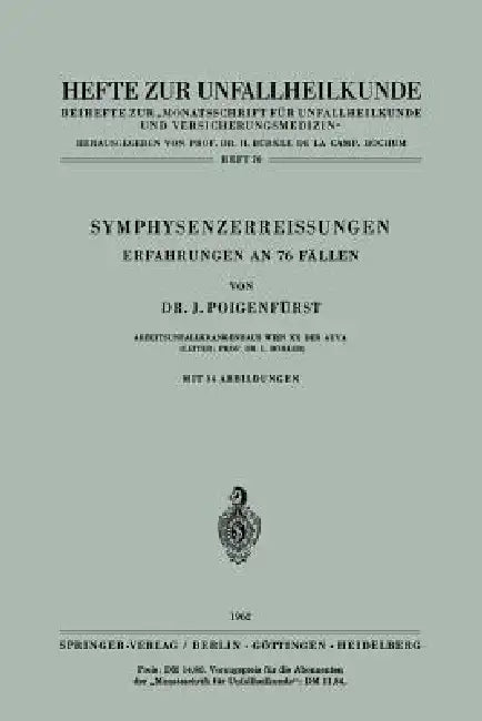 Symphysenzerreissungen: Erfahrungen an 76 Fällen by J. Poigenfürst