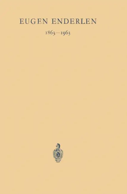 Eugen Enderlen 1863-1963: Festschrift. 4 Vorträge by Werner Wachsmuth, W. Wachsmuth, R. Nissen