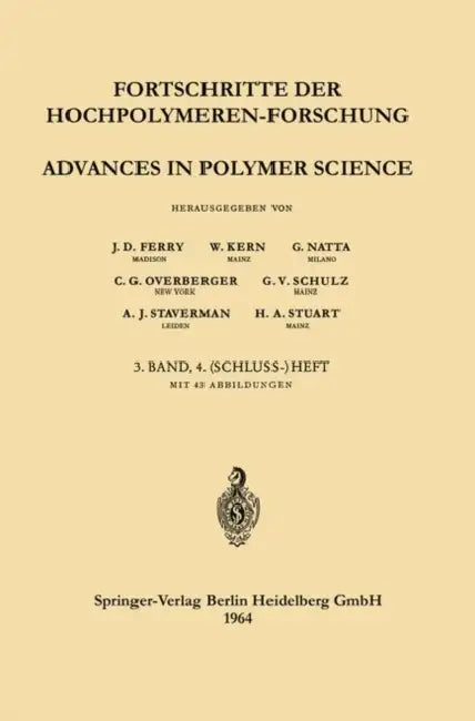 Fortschritte Der Hochpolymeren-Forschung / Advances in Polymer Science by J. D. Ferry, W. Kern, G. Natta