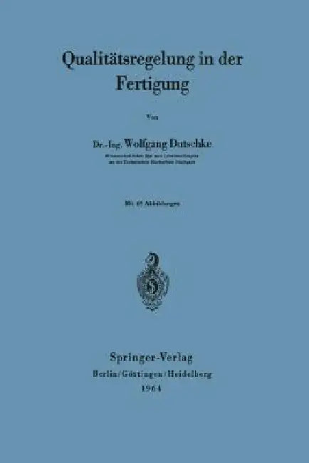 Qualitätsregelung in Der Fertigung by Wolfgang Dutschke