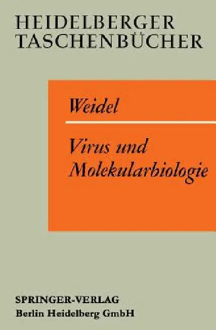 Virus Und Molekularbiologie: Eine Elementare Einführung by W. Weidel