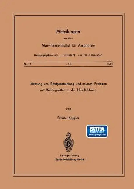 Messung Von Röntgenstrahlung Und Solaren Protonen Mit Ballongeräten in Der Nordlichtzone by E. Keppler