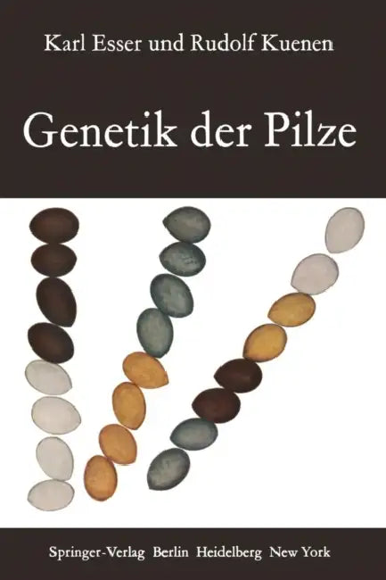 Genetik Der Pilze by Karl Esser, Rudolf Kuenen