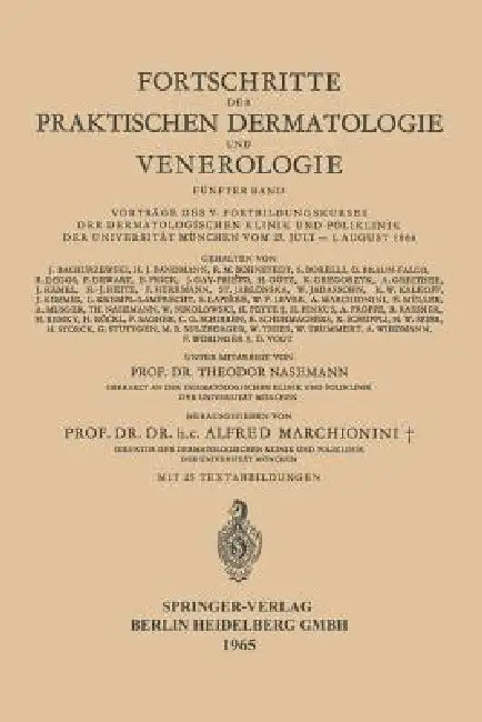 Fortschritte Der Praktischen Dermatologie Und Venerologie: Vorträge Des V. Fortbildungskurses Der Dermatologischen Klinik Und Poliklinik Der Universit by T. Nasemann, A. Marchionini