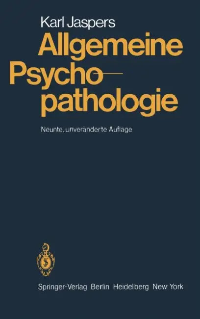 Allgemeine Psychopathologie by Karl Jaspers
