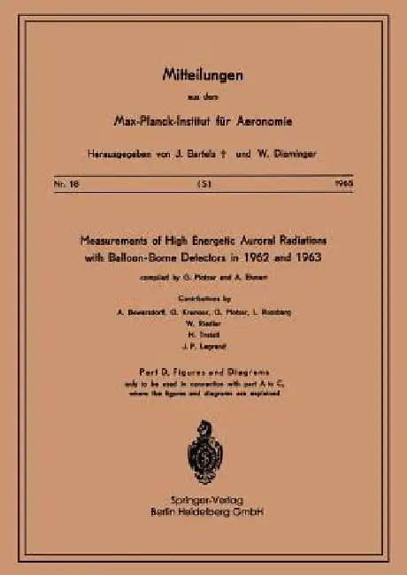 Measurements of High Energetic Auroral Radiations with Balloon-Borne Detectors in 1962 and 1963 by G. Pfotzer, A. Ehmert