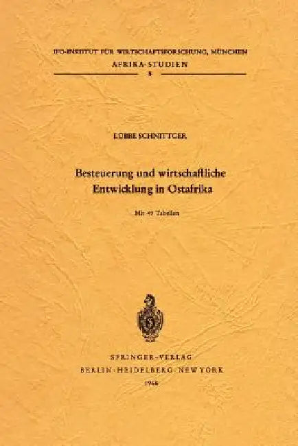 Besteuerung Und Wirtschaftliche Entwicklung in Ostafrika by Lübbe Schnittger