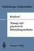 Massage Und Physikalische Behandlungsmethoden by Wilhelm Reinhard