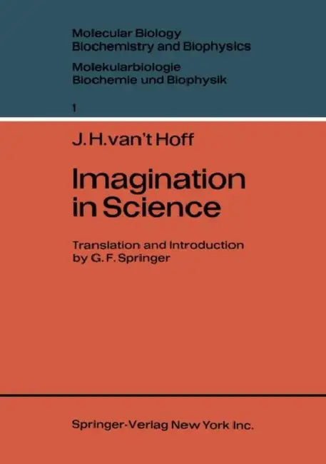 Imagination in Science by J. H. Van't Hoff, G. F. Springer, G. F. Springer