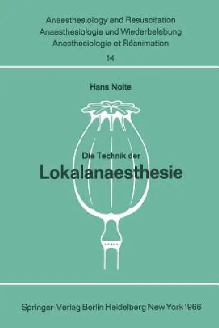 Die Technik Der Lokalanaesthesie by H. Nolte