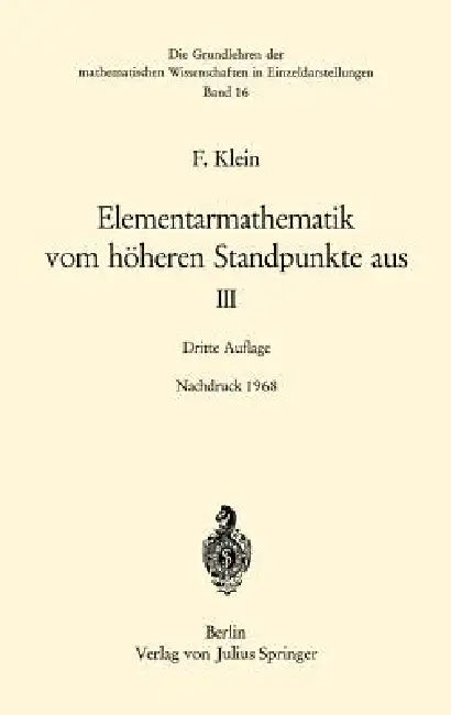 Elementarmathematik Vom Höheren Standpunkte Aus, III: Präzisions- Und Approximationsmathematik by Felix Klein, F. Seyfarth, C. H. Müller