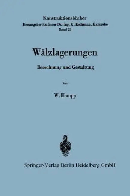 Wälzlagerungen: Berechnung Und Gestaltung by Wilhelm Hampp