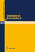 Séminaire de Probabilités II: Université de Strasbourg. Mars 1967 - Octobre 1967 by A. Dold, B. Eckmann
