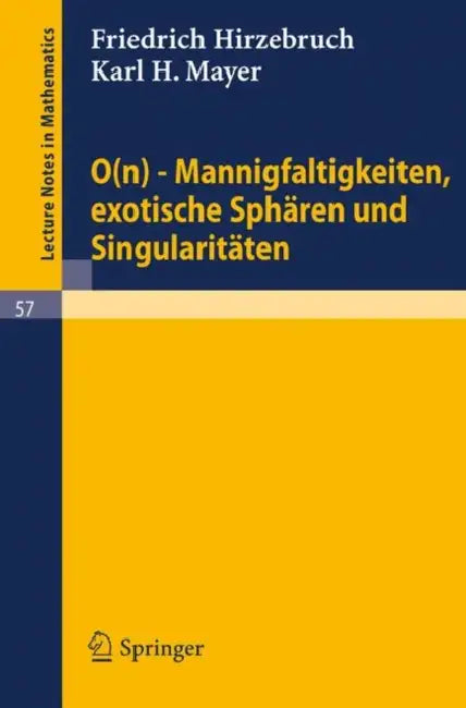 0(n) - Mannigfaltigkeiten, Exotische Sphären Und Singularitäten by Friedrich Hirzebruch, Karl H. Mayer
