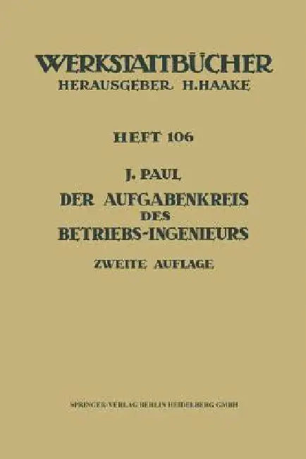 Der Aufgabenkreis Des Betriebs-Ingenieurs by J. Paul