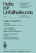 Beiträge Zur Unfallheilkunde: Strecksehnenapparat Der Hand. Typischer Bruch Der Speiche. Drahtumschlingung Der Unterschenkeldrehbrüche by A. Wilhelm, H. Schnabelmaier, H. V. Elmendorff