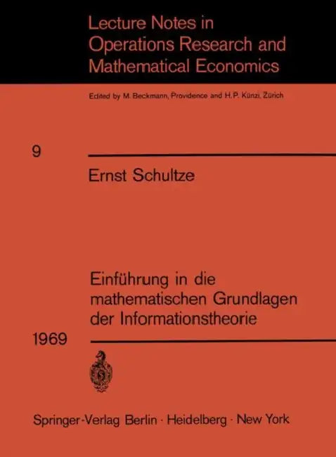 Einführung in Die Mathematischen Grundlagen Der Informationstheorie by Ernst Schultze