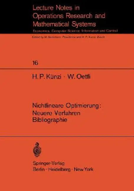 Nichtlineare Optimierung: Neuere Verfahren Bibliographie by R. Pfranger, H. P. Künzi, S. T. Tan