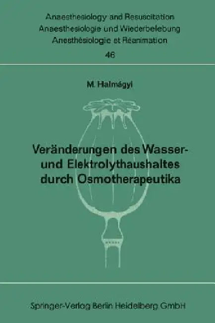 Veränderungen Des Wasser- Und Elektrolythaushaltes Durch Osmotherapeutika by Miklos Halmagyi