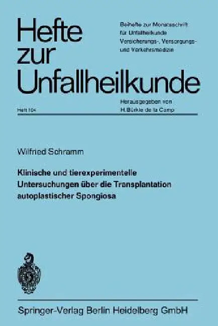 Klinische Und Experimentelle Untersuchungen Über Die Transplantation Autoplastischer Spongiosa by W. Schramm