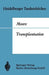 Transplantation: Geschichte Und Entwicklung Bis Zur Heutigen Zeit by W. Brendel, Francis D. Moore, W. Brendel