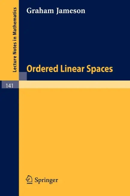 Ordered Linear Spaces by Graham Jameson