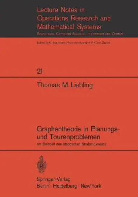 Graphentheorie in Planungs- Und Tourenproblemen: Am Beispiel Des Städtischen Straßendienstes by Thomas M. Liebling