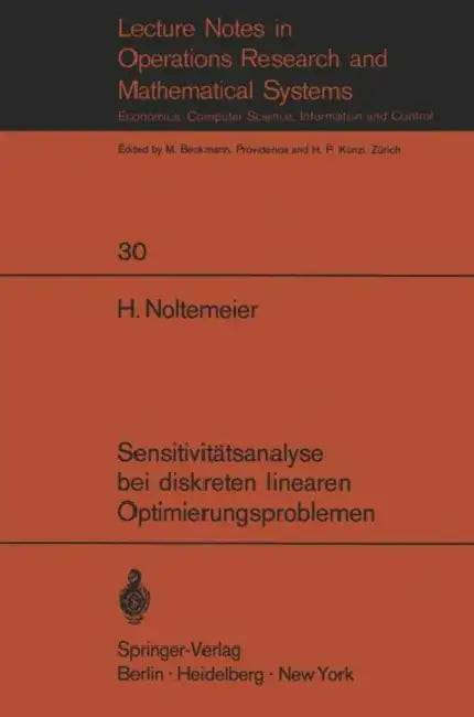 Sensitivitätsanalyse Bei Diskreten Linearen Optimierungsproblemen by H. Noltemeier