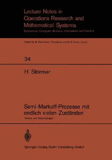 Semi-Markoff-Prozesse Mit Endlich Vielen Zuständen: Theorie Und Anwendungen by Horand Störmer