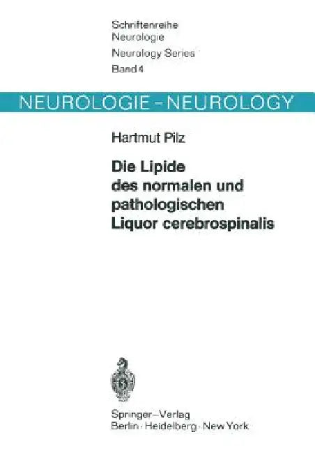 Die Lipide Des Normalen Und Pathologischen Liquor Cerebrospinalis by H. Pilz