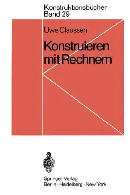 Konstruieren Mit Rechnern by Uwe Claussen