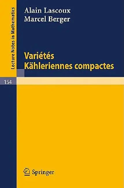 Varietes Kähleriennes Compactes by Alain Lascoux, Marcel Berger