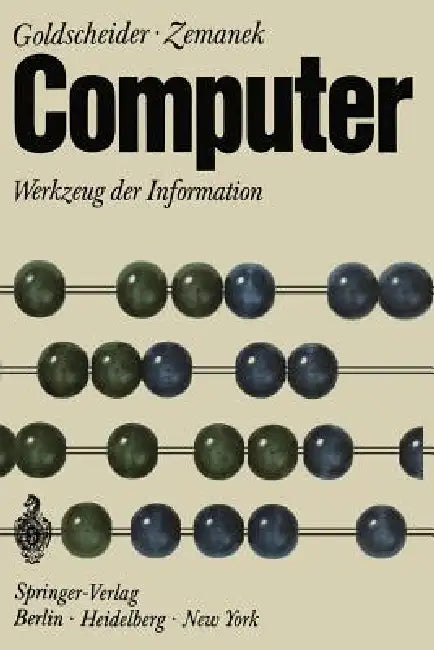 Computer: Werkzeug Der Information by H. P. Chladek, Peter Goldschneider, F. Lenk