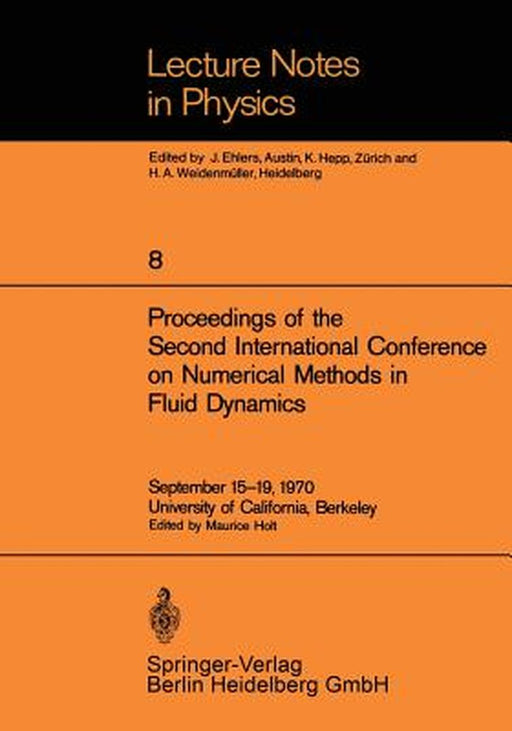 Proceedings of the Second International Conference on Numerical Methods in Fluid Dynamics: September 15-19, 1970 University of California, Berkeley by Maurice Holt