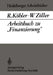 Arbeitsbuch Zu "Finanzierung" by R. Köhler, W. Zöller