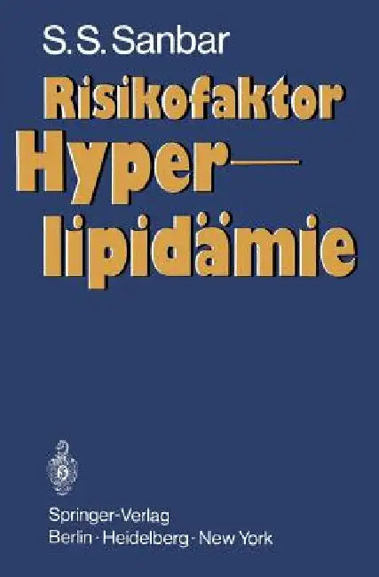 Risikofaktor Hyperlipidämie by S. S. Sanbar, P. Schwandt, P. Schwandt