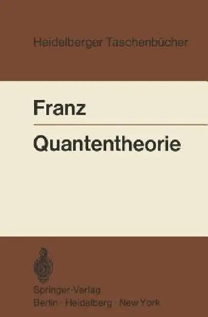 Quantentheorie by Walter Franz