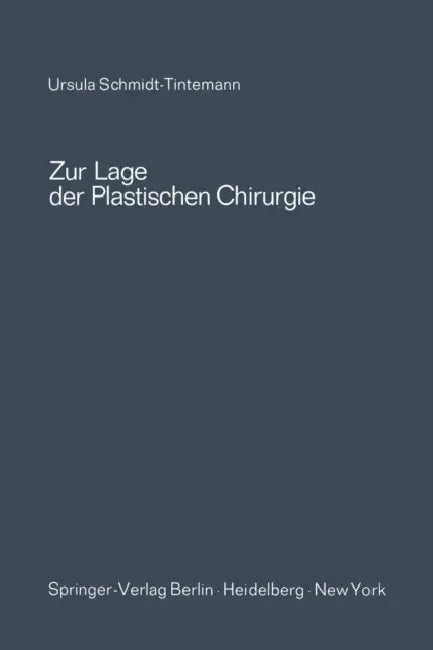 Zur Lage Der Plastischen Chirurgie by Ursula Schmidt-Tintemann