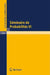 Séminaire de Probabilités VI: Université de Strasbourg. 1972 by N. Bourbaki