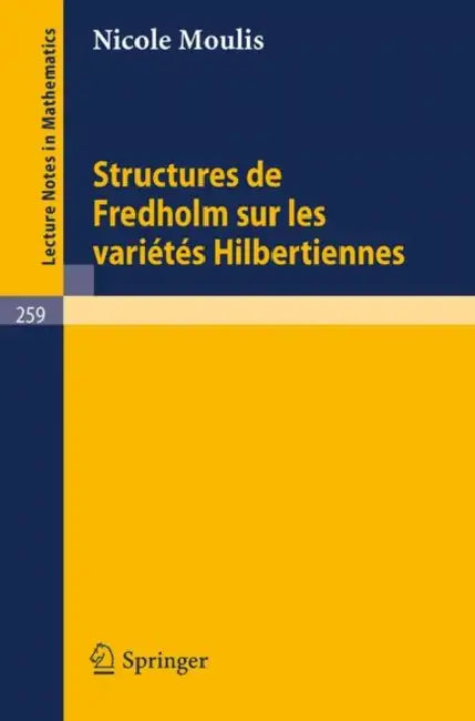 Structures de Fredholm Sur Les Varietes Hilbertiennes by N. Moulis