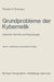 Grundprobleme Der Kybernetik: Zwischen Technik Und Psychologie by Theodor H. Erismann