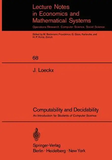 Computability and Decidability: An Introduction for Students of Computer Science by J. Loeckx