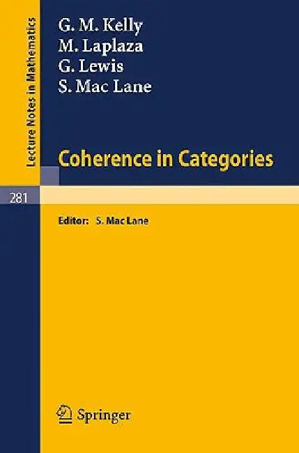 Coherence in Categories by Saunders Mac Lane
