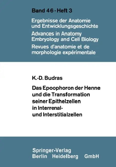 Das Epoophoron Der Henne Und Die Transformation Seiner Epithelzellen in Interrenal- Und Interstitialzellen by Klaus-Dieter Budras