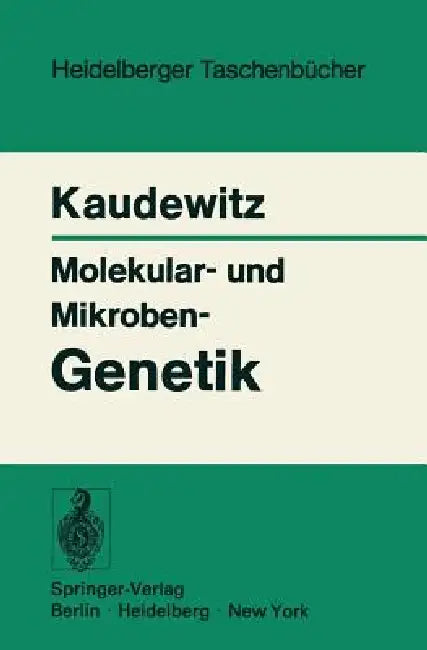 Molekular- Und Mikroben-Genetik by F. Kaudewitz