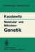 Molekular- Und Mikroben-Genetik by F. Kaudewitz
