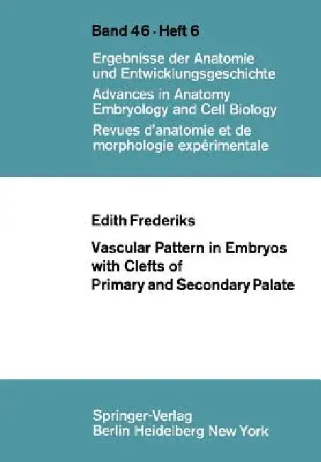 Vascular Pattern in Embryos with Clefts of Primary and Secondary Palate by E. Frederiks